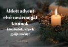 áldott advent első vasárnapját kívánok köszöntők, képek gyűjteménye
